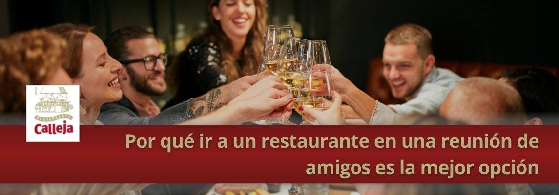 Porqué acudir a restaurante en una reunión de amigos